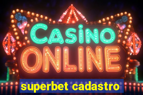 superbet cadastro