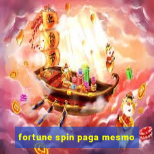 fortune spin paga mesmo