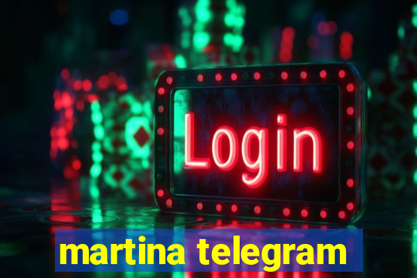 martina telegram