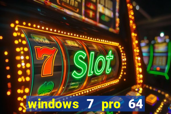 windows 7 pro 64 bits iso