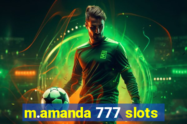 m.amanda 777 slots