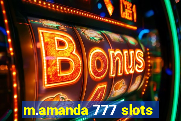 m.amanda 777 slots