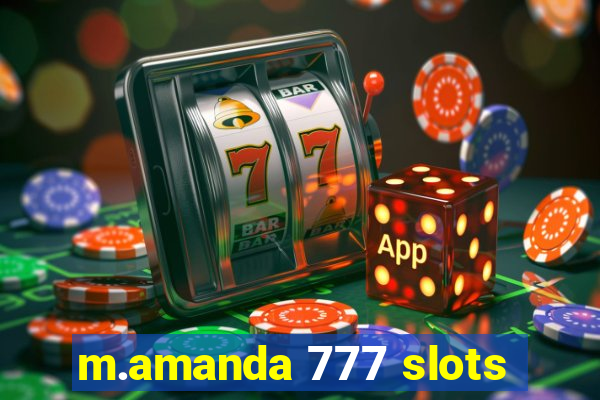 m.amanda 777 slots