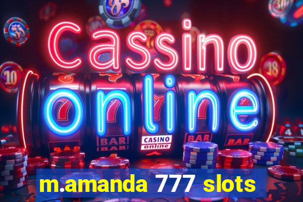 m.amanda 777 slots