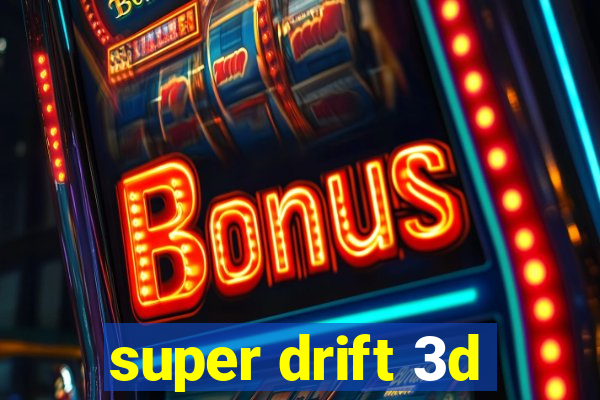 super drift 3d