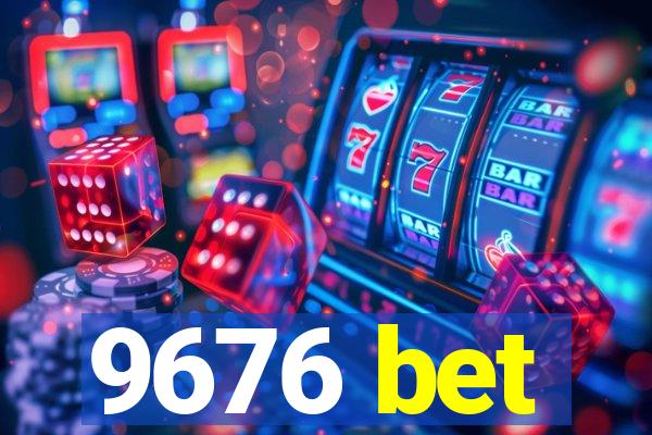 9676 bet