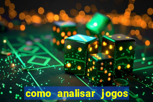 como analisar jogos de futebol para apostar