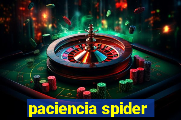 paciencia spider