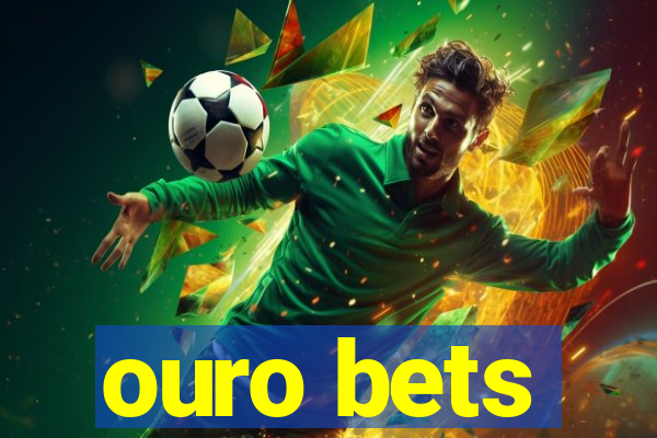 ouro bets