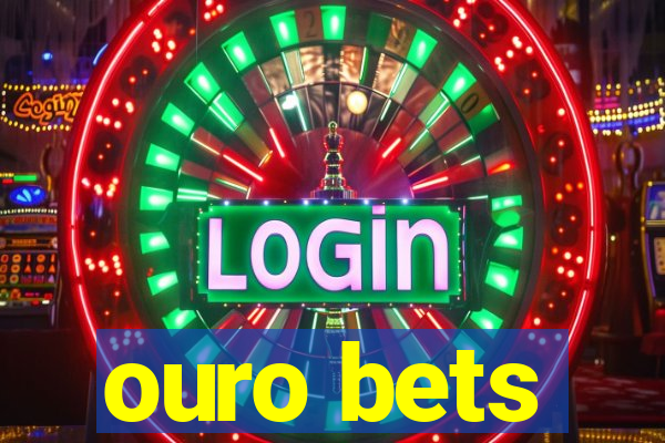 ouro bets