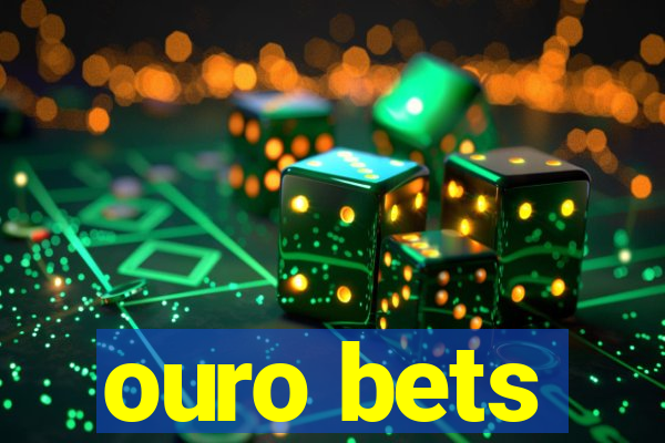 ouro bets