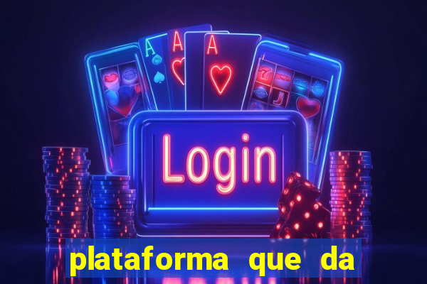 plataforma que da bonus no cadastro e saca no free