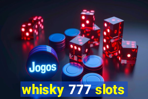 whisky 777 slots