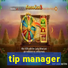 tip manager