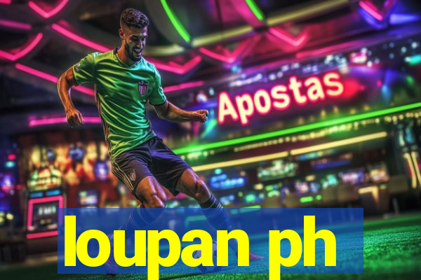 loupan ph