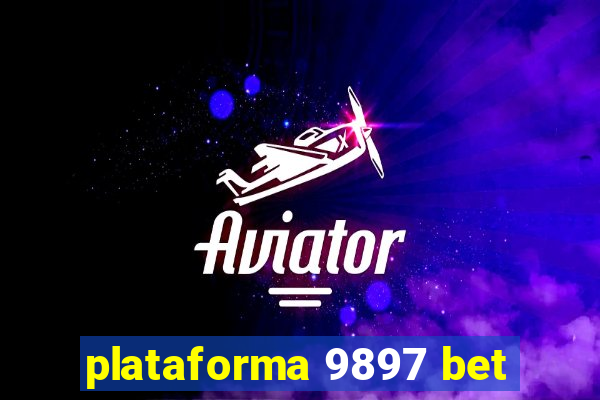 plataforma 9897 bet