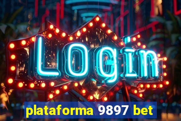 plataforma 9897 bet