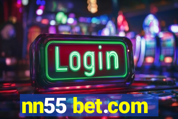 nn55 bet.com