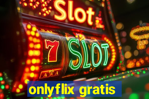 onlyflix gratis