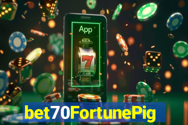 bet70FortunePig