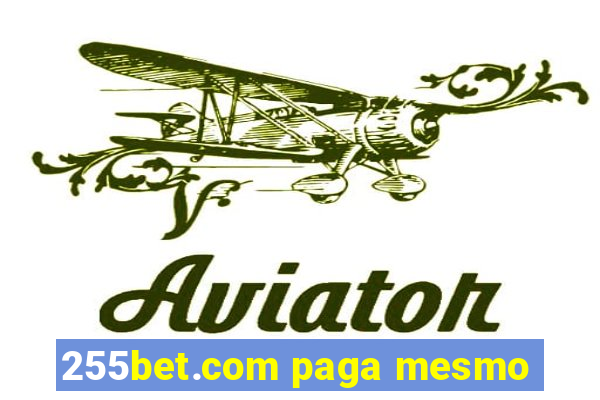 255bet.com paga mesmo