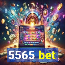 5565 bet