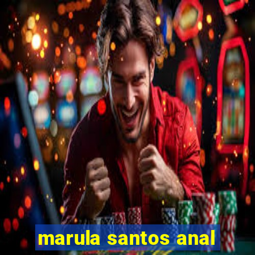 marula santos anal