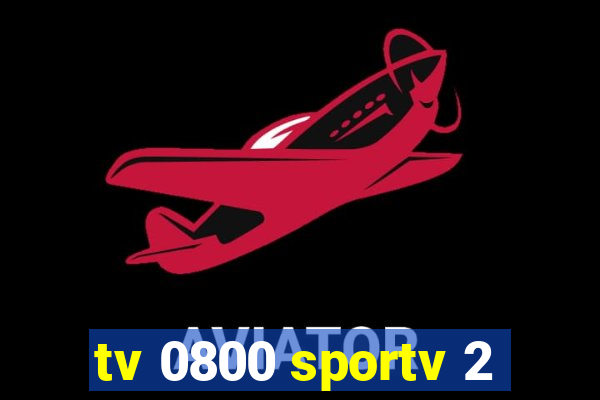 tv 0800 sportv 2