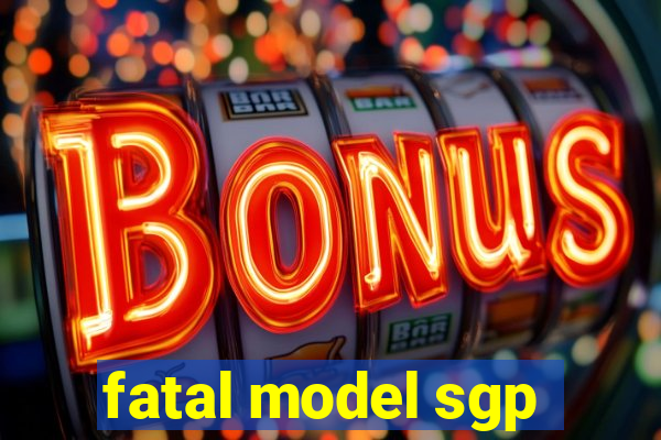 fatal model sgp