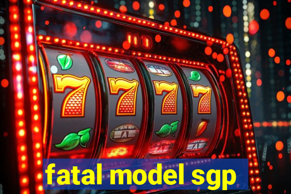 fatal model sgp