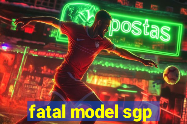 fatal model sgp