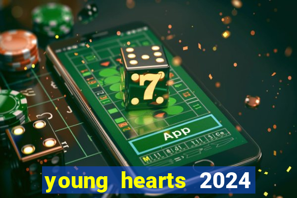 young hearts 2024 assistir online dublado