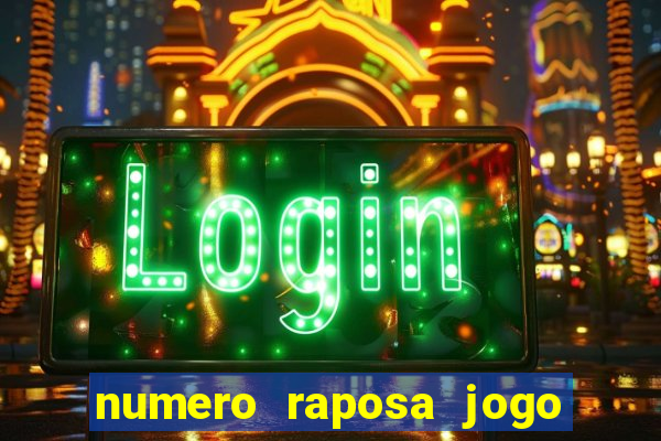 numero raposa jogo do bicho