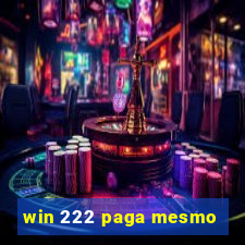 win 222 paga mesmo