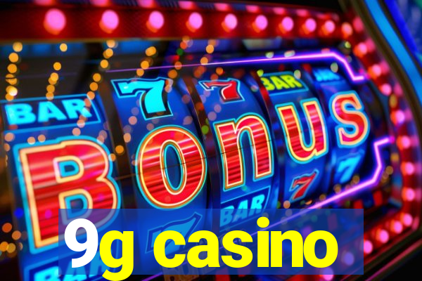 9g casino