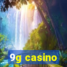 9g casino