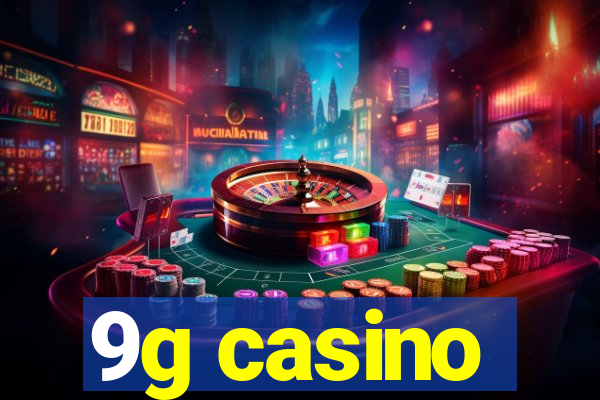 9g casino