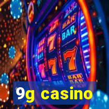 9g casino