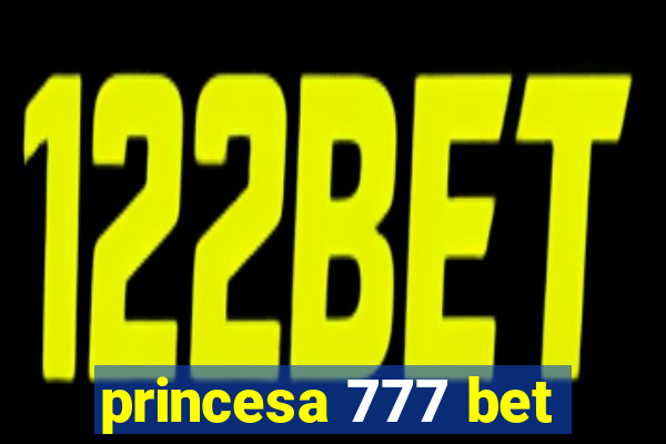 princesa 777 bet