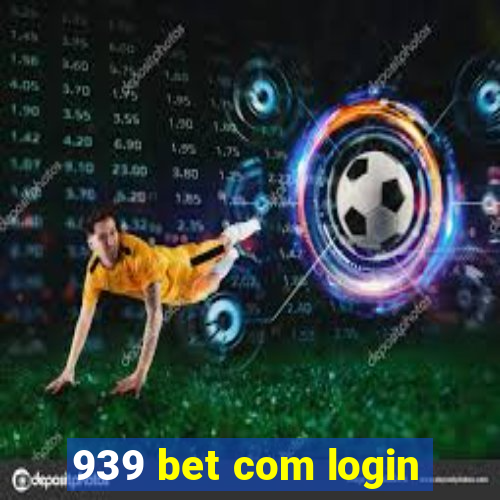 939 bet com login