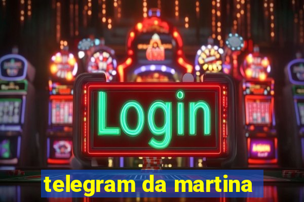 telegram da martina