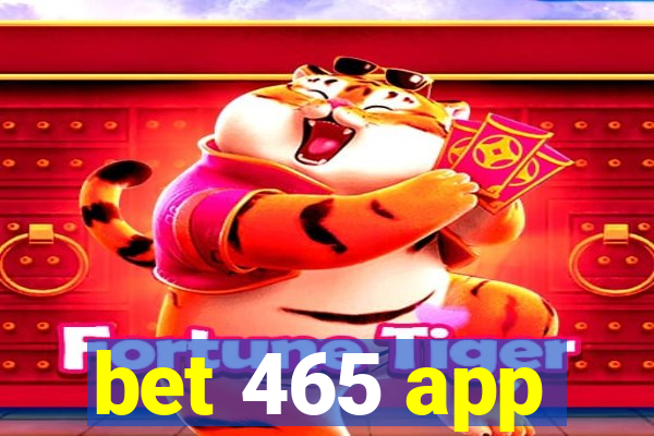 bet 465 app