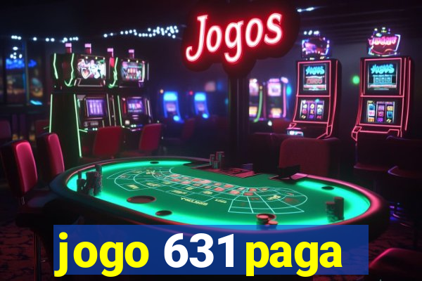 jogo 631 paga