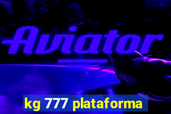 kg 777 plataforma