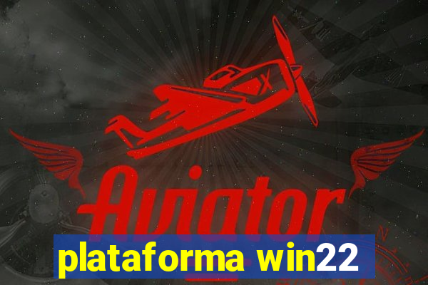 plataforma win22