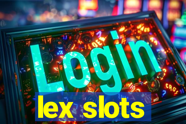 lex slots