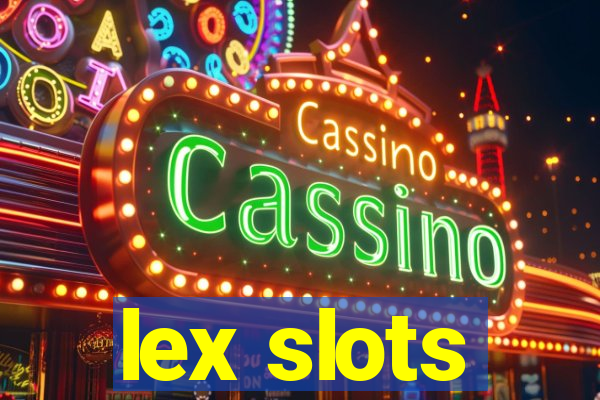 lex slots