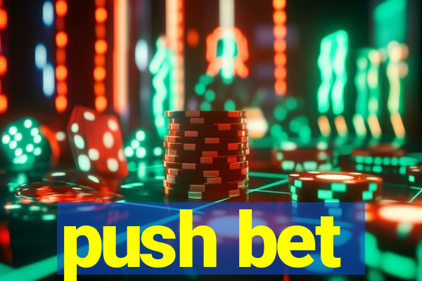 push bet