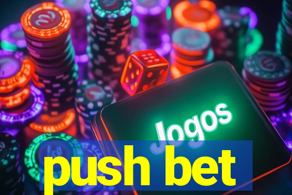 push bet