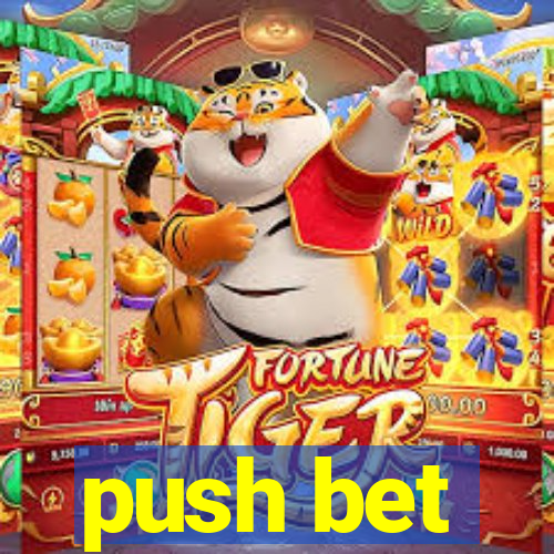 push bet